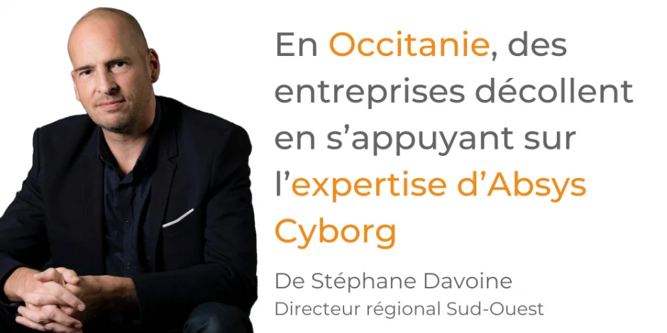  En Occitanie, des entreprises décollent en s’appuyant sur l’expertise d’Absys Cyborg