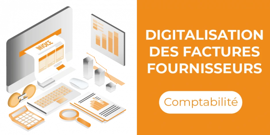 Comment digitaliser les factures fournisseurs ?