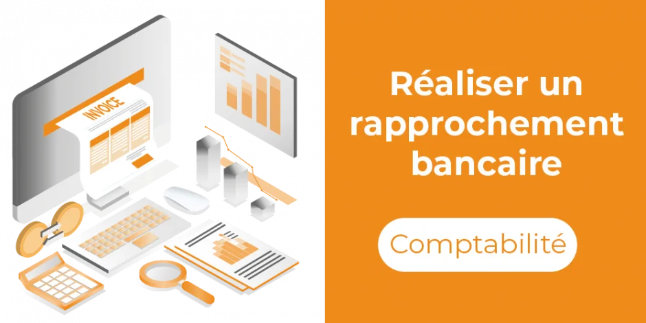 Comment faire un rapprochement bancaire ?