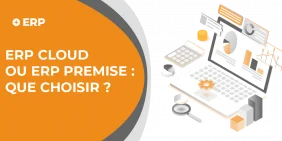 Vignette ERP cloud ou ERP On premise : que faire ? 