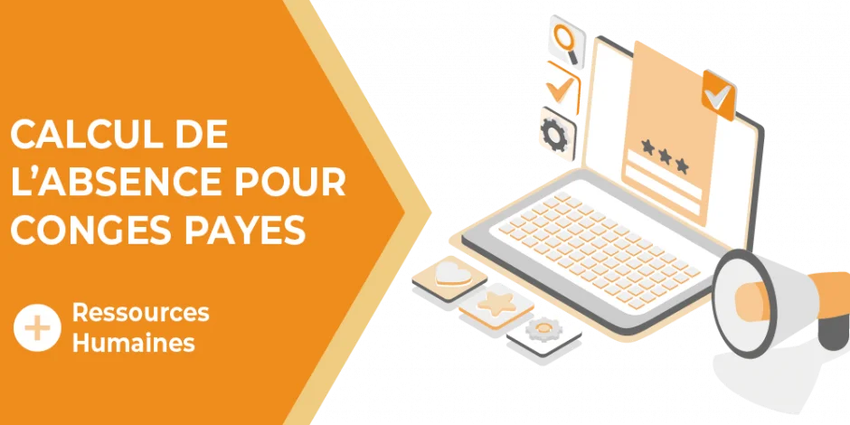 Comment calculer l'absence pour congés payés