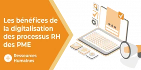 vignette les bénéfices de la digitalisation des processus RH des PME