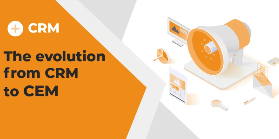 vignette the evolution from crm to cem