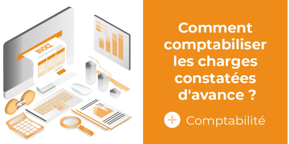 vignette comment comptabiliser les charges constatées d'avance ? 