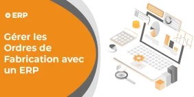 vignette pour article de blog gerer les ordres de fabrication avec un erp