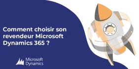 vignette pour article de blog quels criteres pour choisir son revendeur microsoft dynamics 365