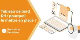 Visuel de l'article de blog Tableau de bord RH : pourquoi le mettre en place ?
