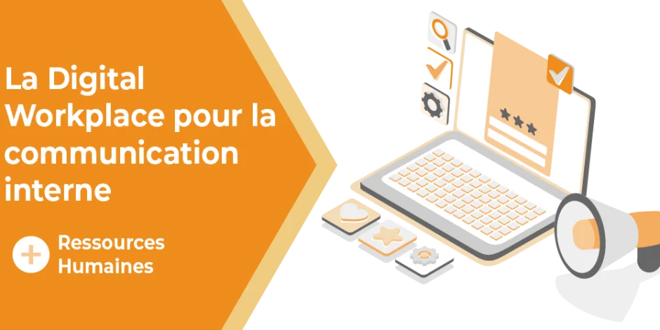Vignette La Digital Workplace au service de la communication interne
