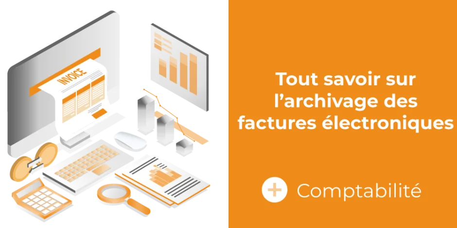 vignette article archivage des factures electroniques : comment ça se passe ?