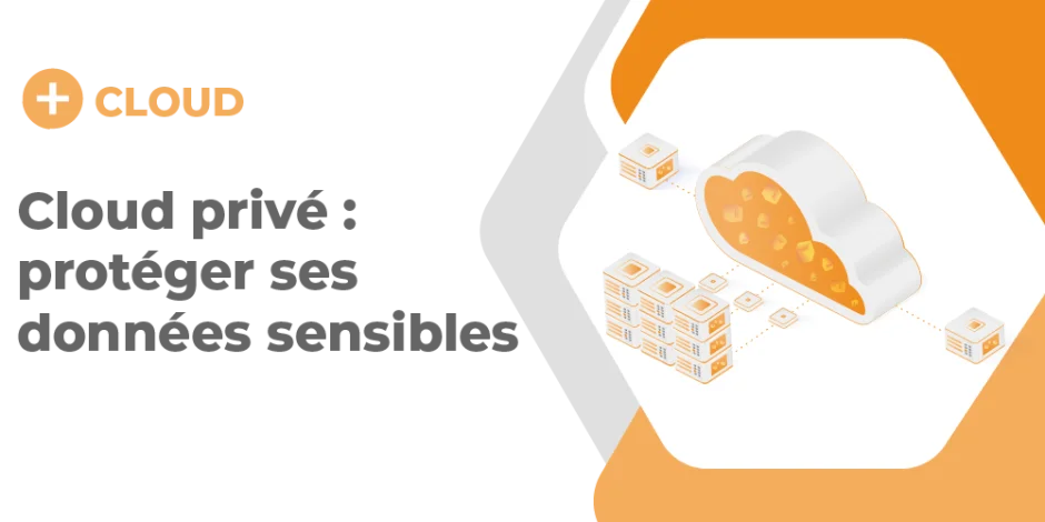 vignette cloud prive se proteger des donnees sensibles