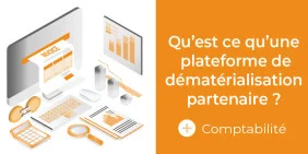 Visuel - Qu’est-ce qu’une plateforme de dématérialisation partenaire ?