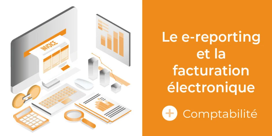 visuel Le e-reporting et la facturation électronique