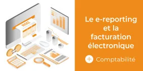 visuel Le e-reporting et la facturation électronique