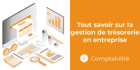 Vignette pour l'article Tout savoir sur la gestion de trésorerie en entreprise