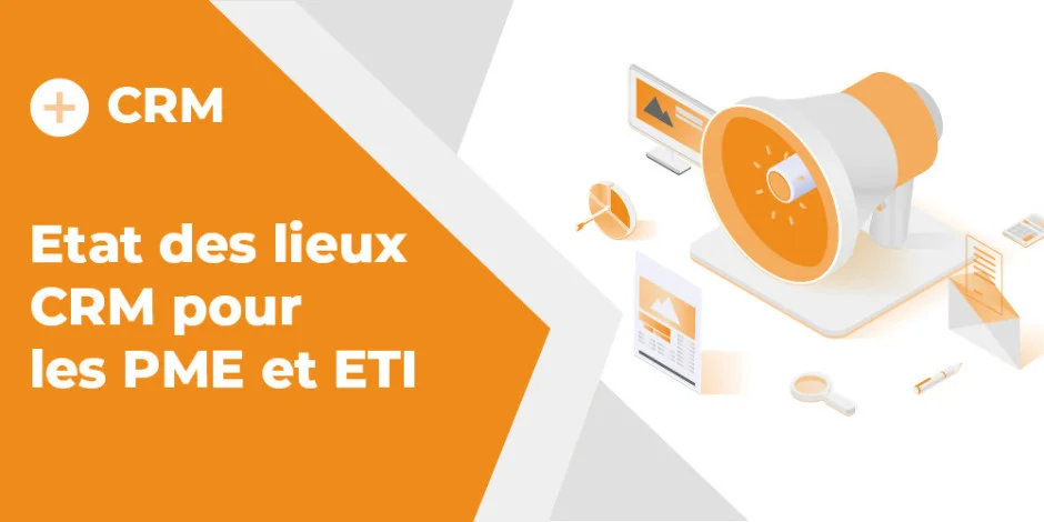 Visuel Etat des lieux CRM pour les PME et ETI