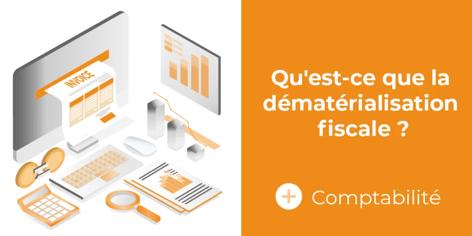 Vignette qu'est-ce que la dématérialisation fiscale ?