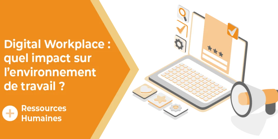 Vignette Digital Workplace : quel impact sur l’environnement de travail de vos collaborateurs ?