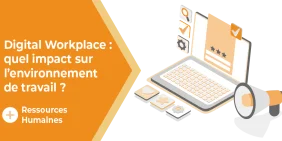 Vignette illustrant l'article Digital Workplace : quel impact sur l’environnement de travail de vos collaborateurs ?