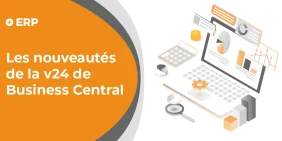 Visuel illustrant les nouveautés de la version 24 de Business Central
