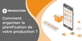 Visuel illustrant l'article : Comment organiser la planification de votre production ?