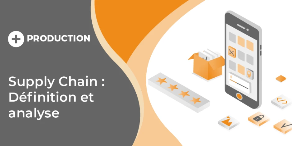Visuel article Supply Chain : Définition et analyse