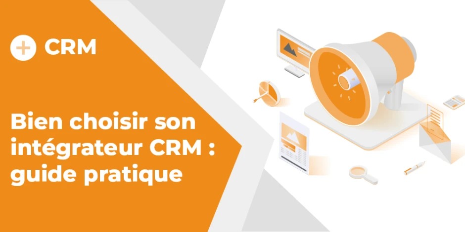 Vignette article bien choisir son intégrateur CRM : guide pratique
