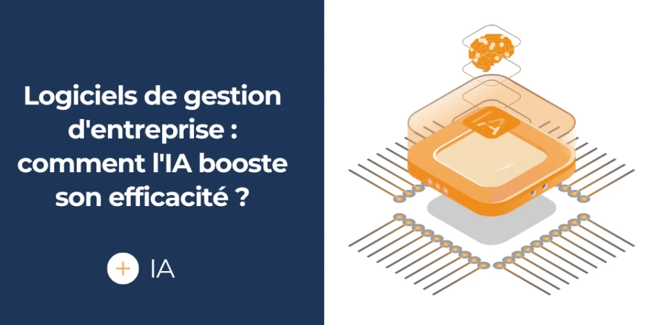 Vignette article Logiciels de gestion d'entreprise : comment l'IA booste son efficacité ?