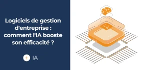 Vignette illustrant l'article Logiciels de gestion d'entreprise : comment l'IA booste son efficacité ?