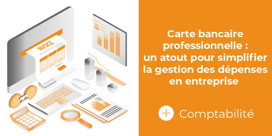 vignette article carte bancaire professionnelle : un atout pour simplifier les gestions des dépenses 