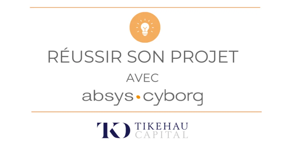 reussir-son-projet-avec-absys-cyborg-temoignage-tikehau-capital