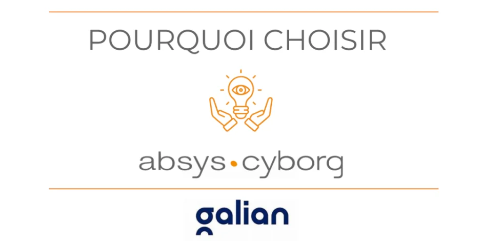 pourquoi-choisir-absys-cyborg-temoignage-galian