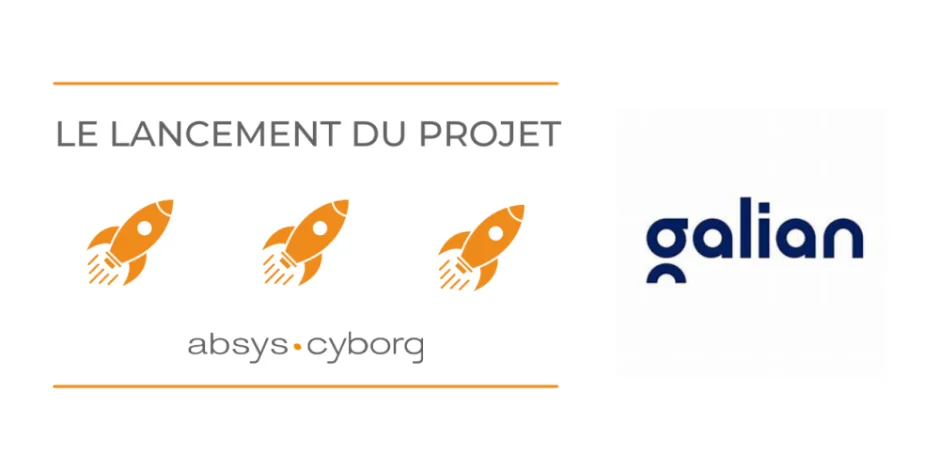 le-lancement-du-projet-absys-cyborg-temoignage-galian